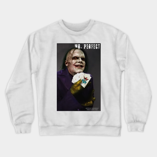 Mr. Perfect Crewneck Sweatshirt by ThatJokerGuy